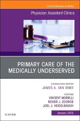 Primary Care of the Medically Underserved, An Issue of Physician Assistant Clinics Volume 4-1