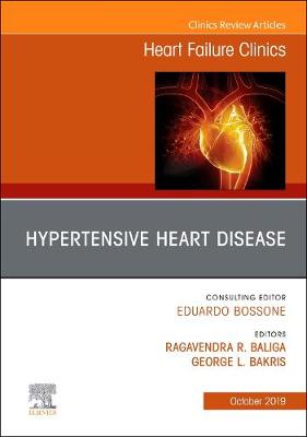Hypertensive Heart Disease, An Issue of Heart Failure Clinics Volume 15-4