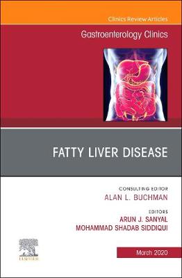 Fatty Liver Disease, An Issue of Gastroenterology Clinics of North America Volume 49-1