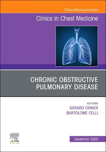 Chronic Obstructive Pulmonary Disease, An Issue of Clinics in Chest Medicine Volume 41-3