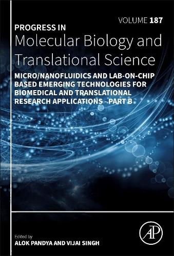 Micro/Nanofluidics and Lab-on-Chip Based Emerging Technologies for Biomedical and Translational Research Applications - Part B Volume 187