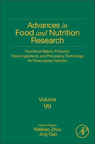 Functional Bakery Products: Novel Ingredients and Processing Technology for Personalized Nutrition Volume 99