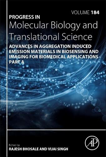 Advances in Aggregation Induced Emission Materials in Biosensing and Imaging for Biomedical Applications - Part A Volume 184