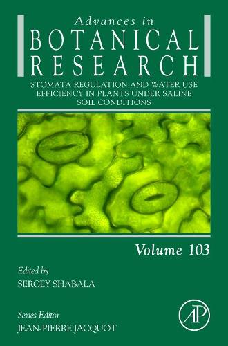 Stomata Regulation and Water Use Efficiency in Plants under Saline Soil Conditions Volume 103