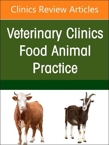 Ruminant Diagnostics and Interpretation, An Issue of Veterinary Clinics of North America: Food Animal Practice Volume 39-1