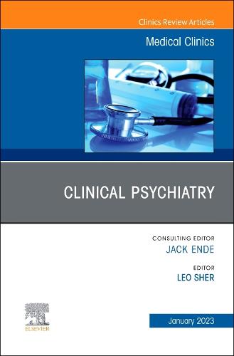 Clinical Psychiatry, An Issue of Medical Clinics of North America Volume 107-1