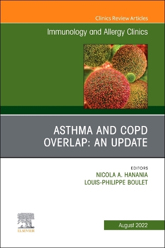 Asthma and COPD Overlap: An Update, An Issue of Immunology and Allergy Clinics of North America Volume 42-3