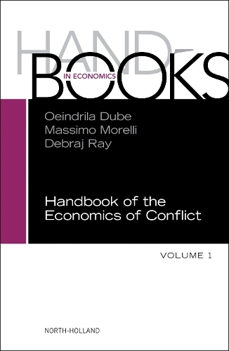 Handbook of the Economics of Conflict Volume 1