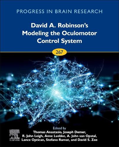 David A. Robinson’s Modeling the Oculomotor Control System Volume 267