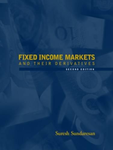 Fixed Income Markets and Their Derivatives