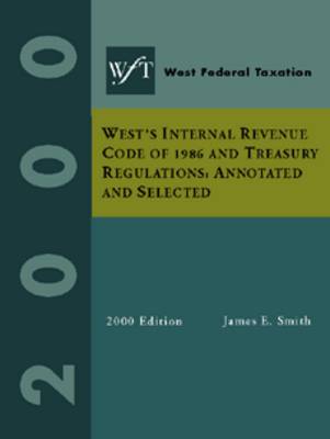 West's Federal Taxation 2000: Internal Revenue Code '86 and Treasury Regulations