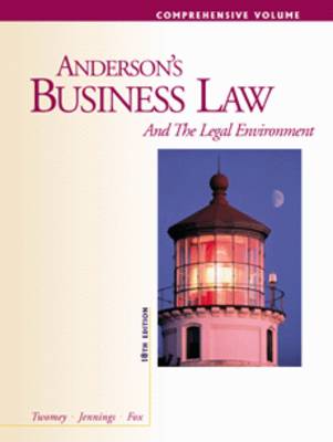 Anderson's Business Law and the Legal Environment: Comprehensive Volume