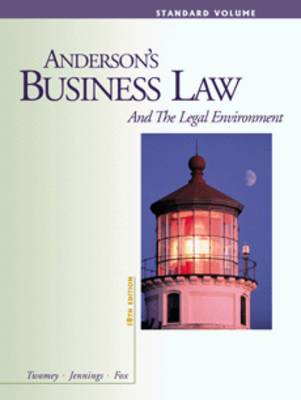 Anderson's Business Law and the Legal Environment: Standard Volume