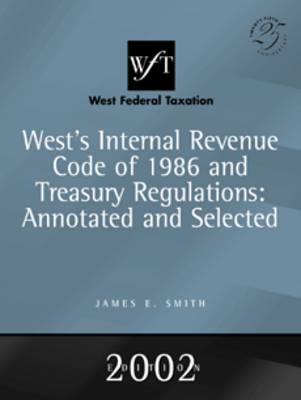 West Federal Taxation 2002: Internal Revenue Code of 1986 and Treasury Regulations