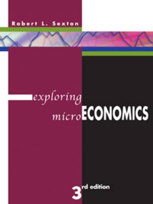 Exploring Microeconomics with Xtra: College Edition