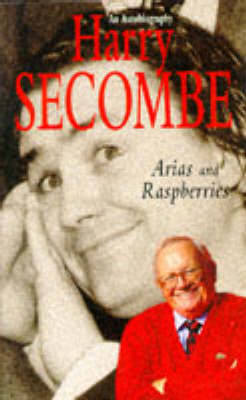 Arias and Raspberries: Vol. 1