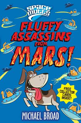 Spacemutts: Fluffy Assassins from Mars!