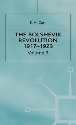 A History of Soviet Russia: The Bolshevik Revolution, 1917-1923
