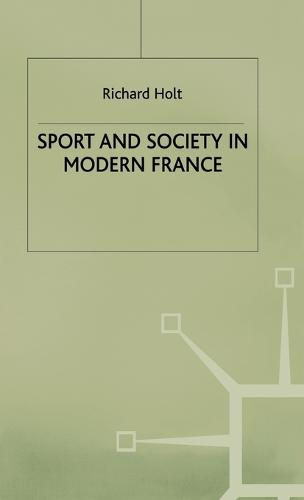 Sport and Society in Modern France
