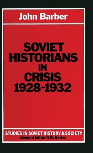 Soviet Historians in Crisis, 1928-32