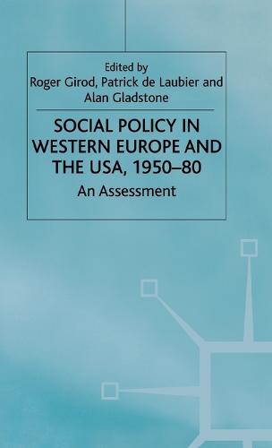 Social Policy in Western Europe and the USA, 1950–80