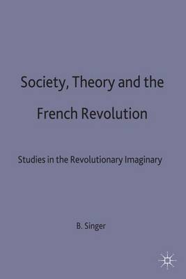 Society, Theory and the French Revolution