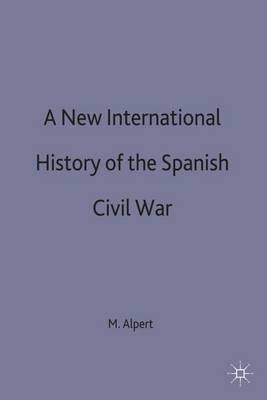 A New International History of the Spanish Civil War