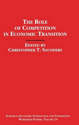 The Role of Competition in Economic Transition