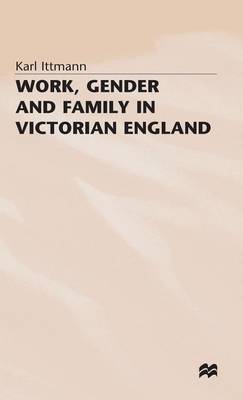 Work, Gender and Family in Victorian England