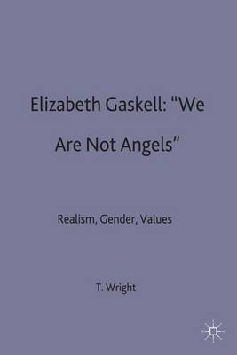 Elizabeth Gaskell: 'We Are Not Angels'