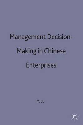 Management Decision-Making in Chinese Enterprises