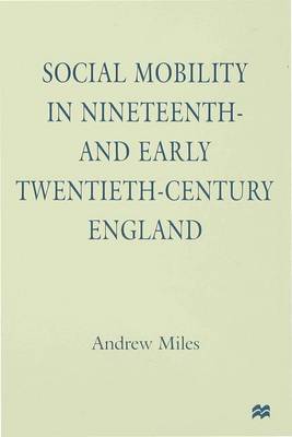 Social Mobility in Nineteenth- and Early Twentieth-Century England