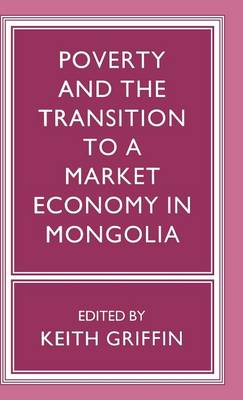 Poverty and the Transition to a Market Economy in Mongolia