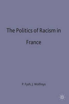 The Politics of Racism in France