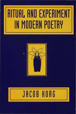 Ritual and Experiment in Modern Poetry