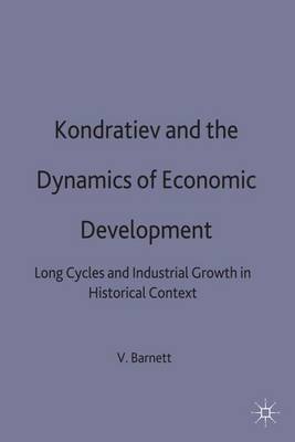 Kondratiev and the Dynamics of Economic Development