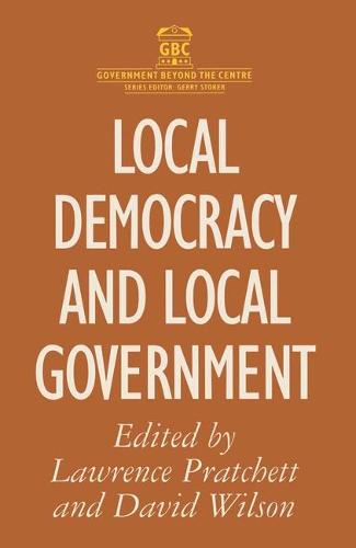 Local Democracy and Local Government by Lawrence Pratchett, David ...