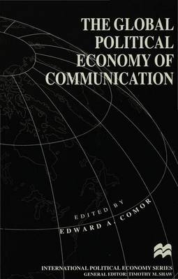 The Global Political Economy of Communication