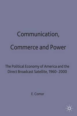 Communication, Commerce and Power
