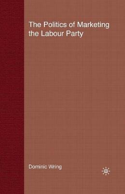 The Politics of Marketing the Labour Party