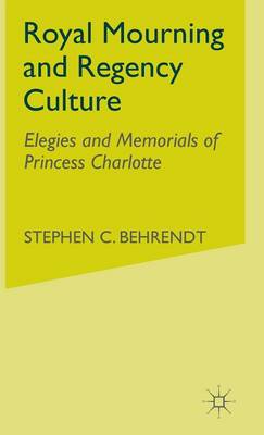 Royal Mourning and Regency Culture