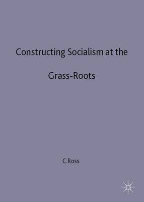 Constructing Socialism at the Grass-roots