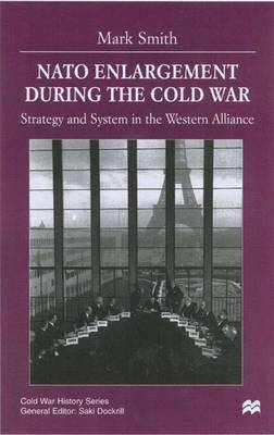 Nato Enlargement During the Cold War