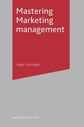 Mastering Marketing Management