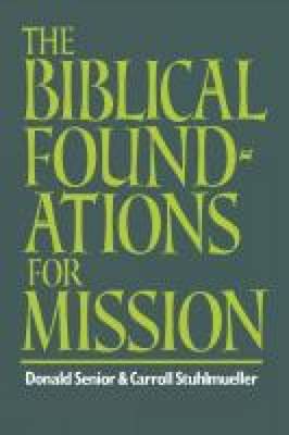 The Biblical Foundations for Mission