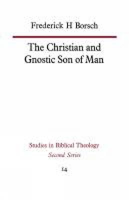 The Christian and Gnostic Son of Man