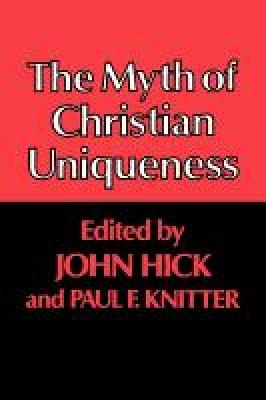 The Myth of Christian Uniqueness