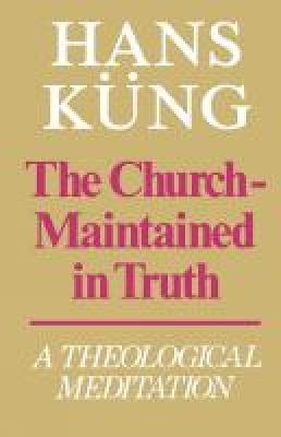 The Church Maintained in Truth