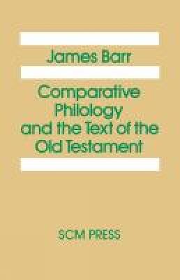 Comparative Philology and the Text of the Old Testament