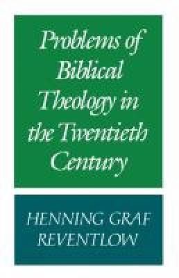 Problems of Biblical Theology in the Twentieth Century